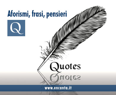 Aforismi, citazioni, massime e pensieri di ogni tempo, raccolta